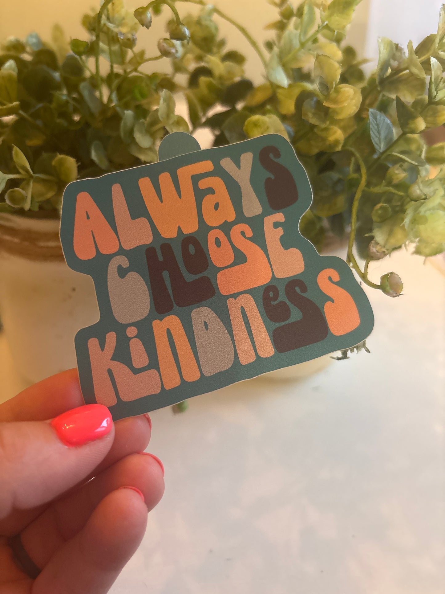 Always Choose Kindness