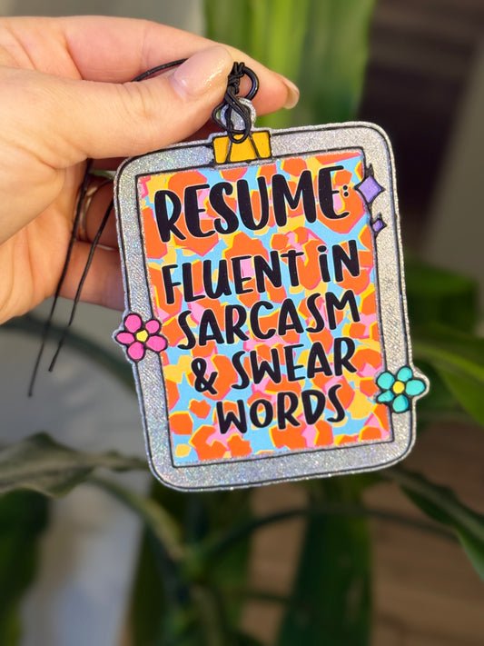 Resume: fluent in sarcasm and swear words- Fruit Loops