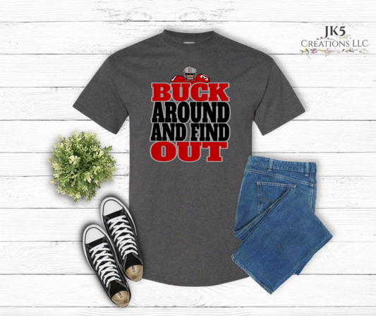 Buck Around and Find Out T-Shirt